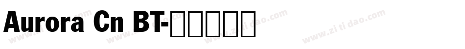 Aurora Cn BT字体转换